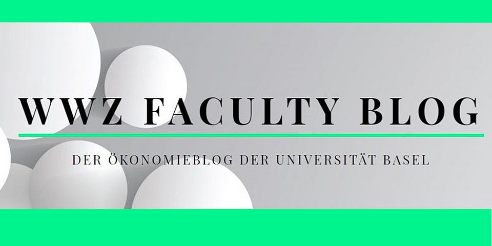 WWZ Faculty Blog: Der neue Ökonomieblog der Universität Basel