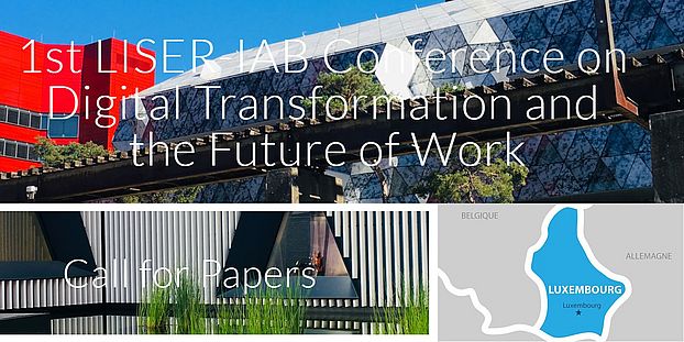 Call for Papers 1st LISER-IAB Conference on Digital Transformation and the Future of Work