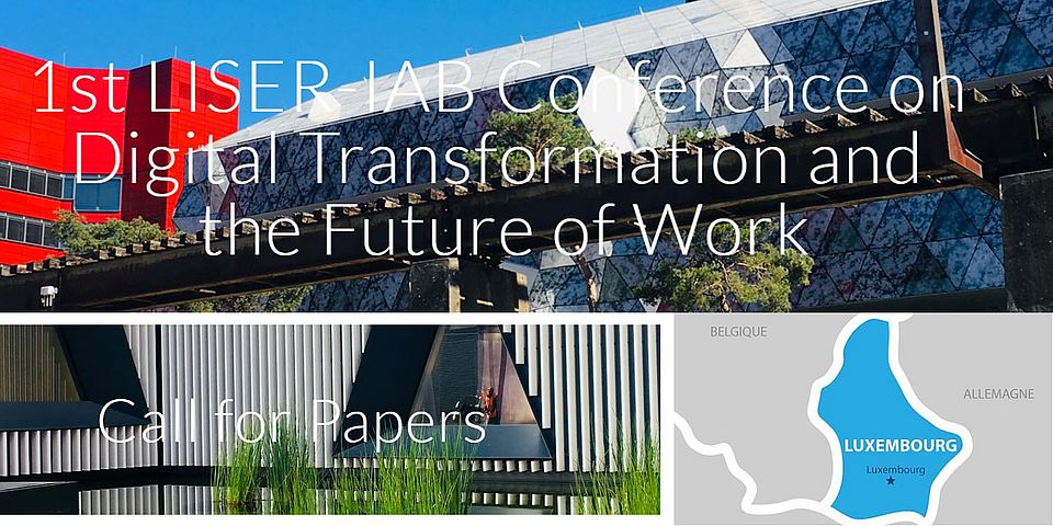 Call for Papers 1st LISER-IAB Conference on Digital Transformation and the Future of Work