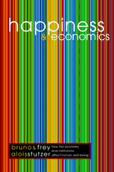 Happiness and Economics: How the Economy and Institutions Affect Human Well-Being (Bruno S. Frey & Alois Stutzer, 2001)